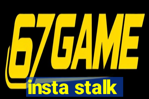 insta stalk